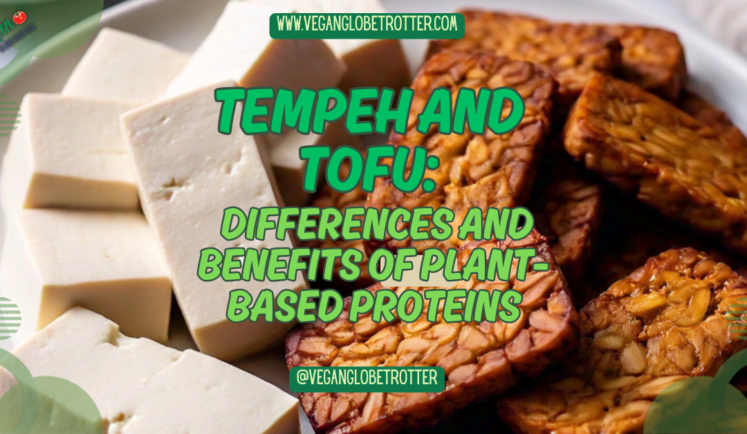 Tempeh and Tofu: Differences and Benefits of Plant-Based Proteins