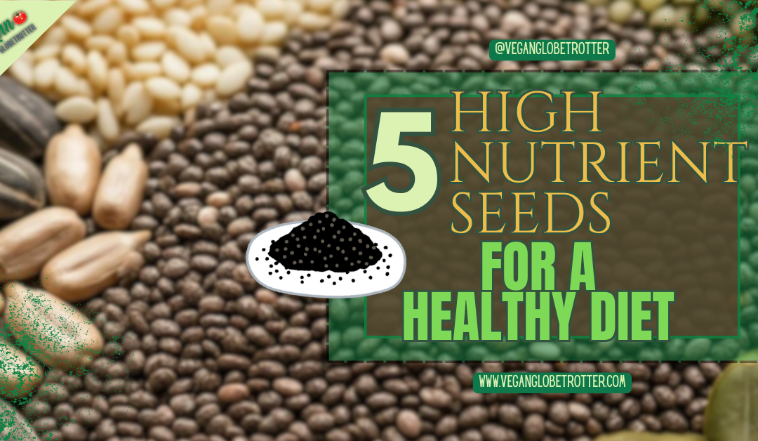 5 High Nutrient Seeds for a Healthy Diet